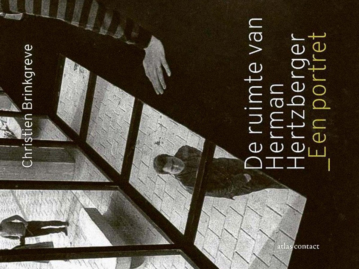 De ruimte van Hertzberger, een portret – Christien&nbsp;Brinkgreve